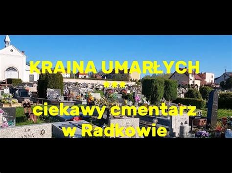 Kraina Umar Ych Radk W Cmentarz Groby Z Czas W Niemieckich Youtube