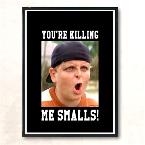 You Re Killing Me Smalls Huge Wall Poster Aestheticlux