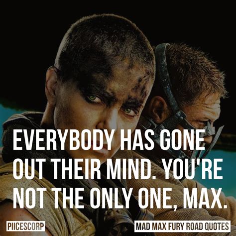 Mad Max Fury Road Quotes - PiiCESCORP