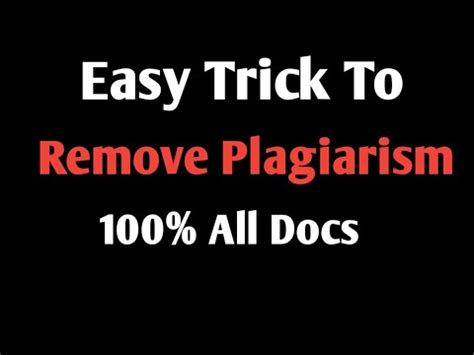 Easy Trick To Remove Plagiarism 100 From Any Type Of Documents How To