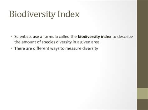 Calculating Biodiversity Index Biodiversity Index Scientists Use A