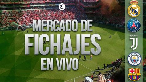 Fichajes 2021 EN VIVO altas bajas y rumores en el fútbol de Europa