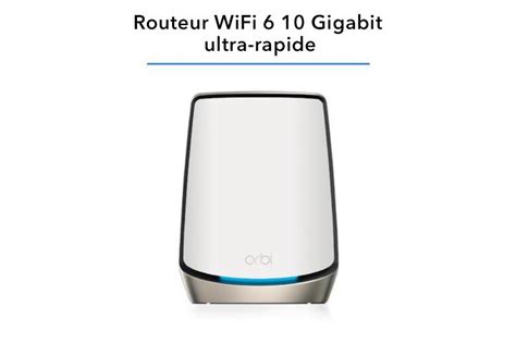 RBR860S Orbi Tri Band Routeur WiFi 6 NETGEAR