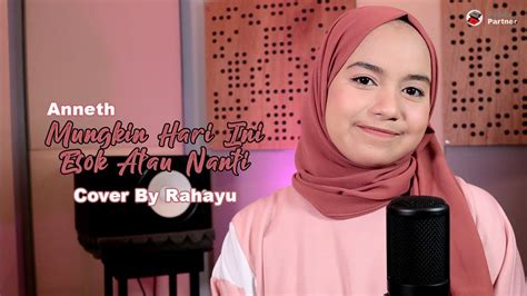 Mungkin Hari Ini Esok Atau Nanti Anneth Cover By Rahayu Kurnia