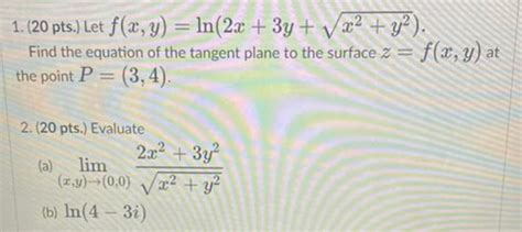 Solved 1 20 Pts Let F X Y Ln 2x 3y X2 Y2 Find The