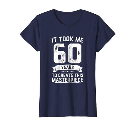 New Shirts Funny 60 Years Old Joke T Shirt 60th Birthday Gag T Idea Wowen Tops