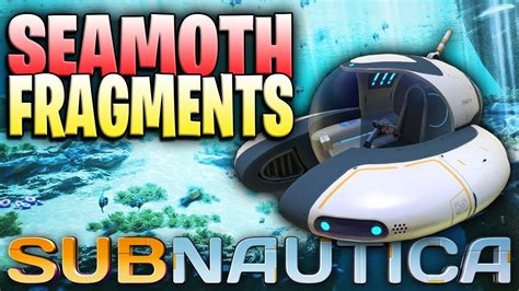 Where To Find The Seamoth Fragments Location Subnautica 2019 YouTube