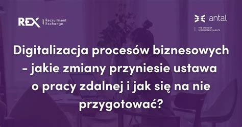 Digitalizacja procesów biznesowych jakie zmiany przyniesie ustawa o