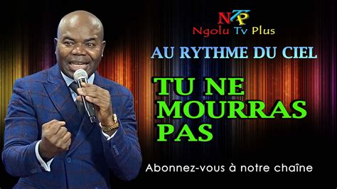 Tu Ne Mourras Pas AU RYTHME DU CIEL Past Alain MAKANDA YouTube