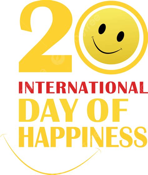 يوم السعادة العالمي 20 مارس Hapiness يوم ابتسامة Png والمتجهات