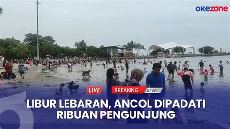 LIVE REPORT Pengunjung Ancol Membeludak Di Hari Libur Ke 2 Lebaran