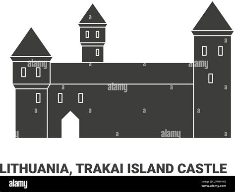 Lithuania Trakai Island Castle Travel Landmark Vector Illustration Stock Vector Image And Art