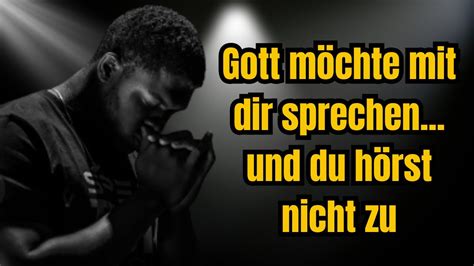 Zeichen dass Gott versucht mit dir zu sprechen und du nicht zuhörst