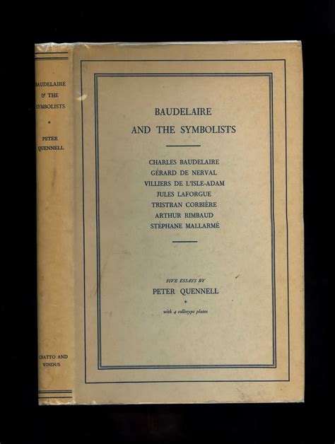 Baudelaire And The Symbolists Five Essays By Peter Quennell First