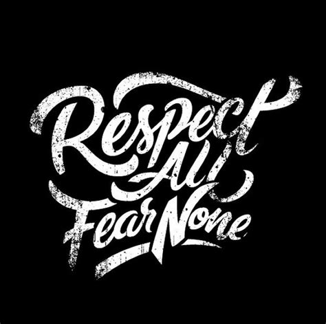 Respect All Fear None Pencil And Illustrator Gangsta Quotes