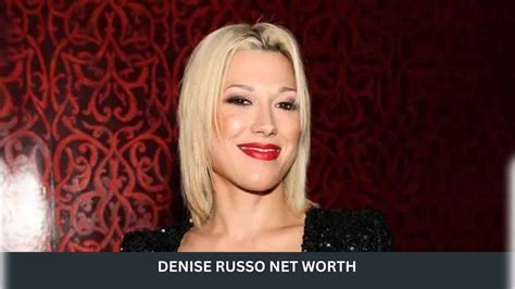 What Was Denise Russo's Net Worth At The Time Of Her Death?