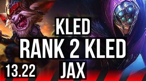 Kled Vs Jax Top Rank 2 Kled 21m Mastery 900 Games 512 Na