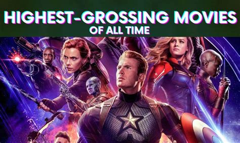 Top 10 Highest Grossing Movies Of All Time