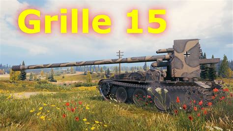 World Of Tanks Grille 15 1 Kills 10 7K Damage YouTube