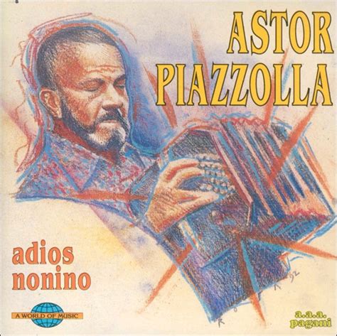 Astor Piazzolla Adios Nonino 1992 CD Discogs