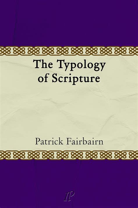 The Typology Of Scripture Ebook Fairbairn Patrick Amazon In Kindle