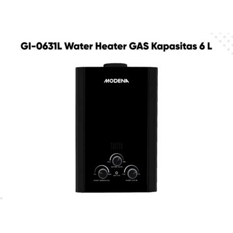 Jual Water Heater Modena Gas GI 0631 L 0361L Pemanas Air Kamar Mandi 6L