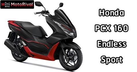 New Pcx Endless Sport Edition Motorival