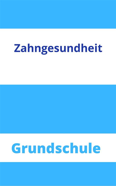 Zahngesundheit Grundschule Arbeitsblätter Übungen