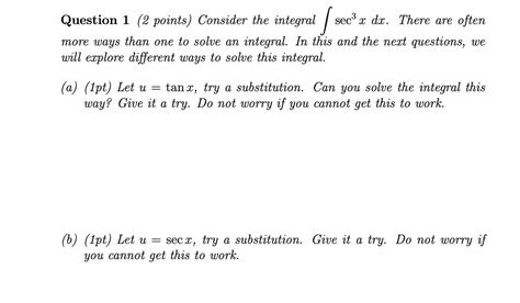 Solved Question 1 2 Points Consider The Integral ∫sec3xdx