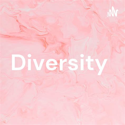 Diversity Podcast On Spotify