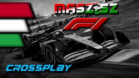 MASZOSZ F1 22 Crossplay Barcelona Futam YouTube