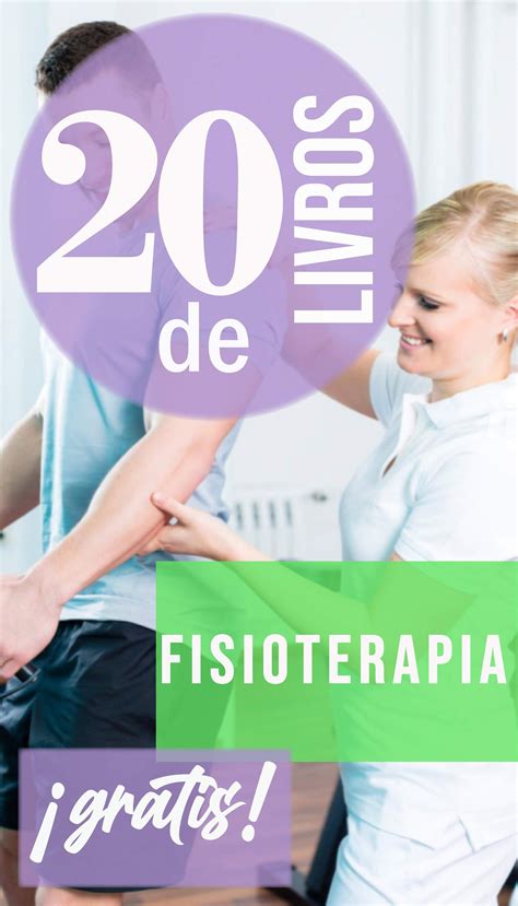 20 Livros De Fisioterapia Para Ler Gratis Fisioterapia Fisioterapia