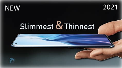 Top 6 Slimmest And Thinnest Smartphones 2021 Slimmest Smartphones