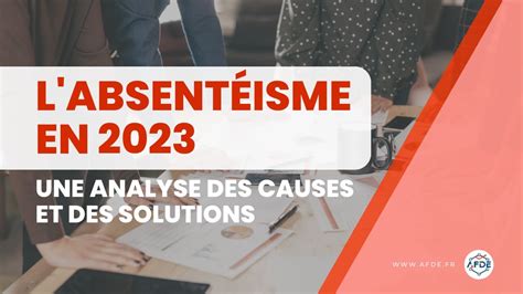 L absentéisme en 2023 une analyse des causes et des solutions