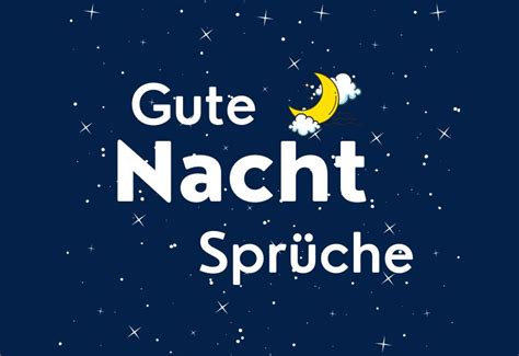 Gute Nacht Spr Che Ideen F R Deine Liebsten