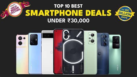 Top 10 Smartphone Deals Under 30000 On Flipkart Big Billion Days And Amazon Great Indian Festival