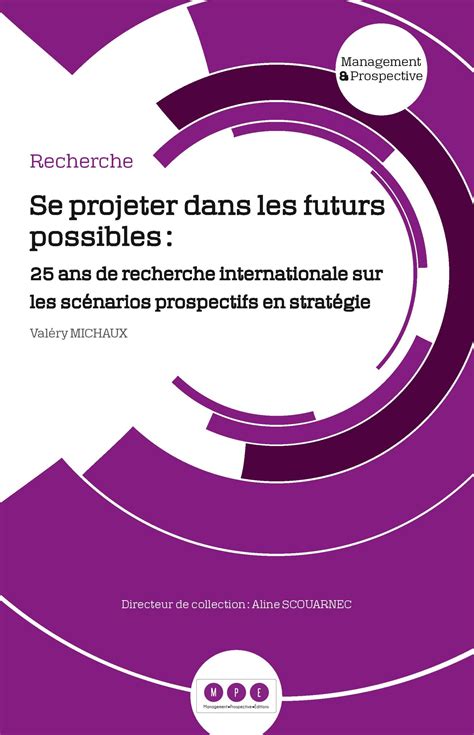 Se Projeter Dans Les Futurs Possibles 25 Ans De Recherche