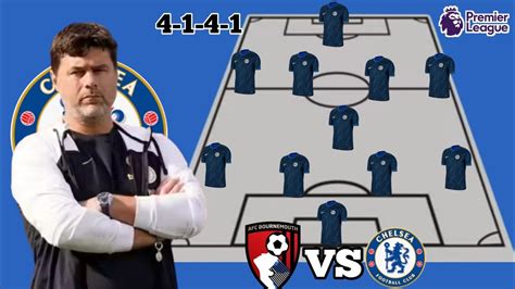 Perfect Prediction Line Up Bournemouth Vs Chelsea Premier