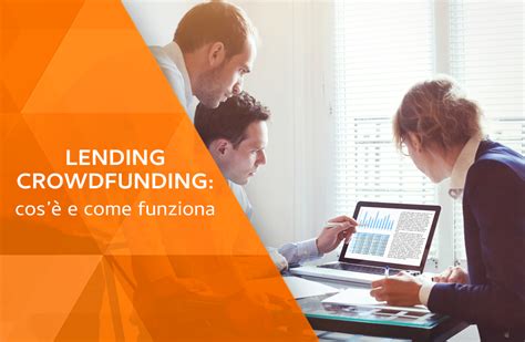 Lending Crowdfunding Cos E Come Funziona Gioved Settembre