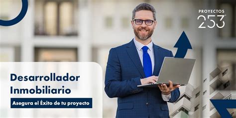 Desarrollador Inmobiliario Asegura El Éxito Inmobiliario