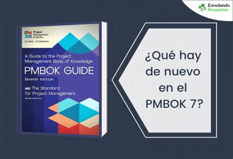 Qu Hay De Nuevo En El Pmbok Enredando Proyectos