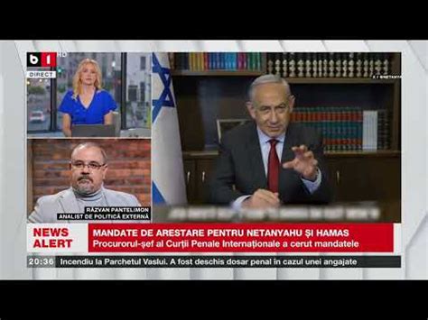 MANDATE DE ARESTARE PENTRU NETANYAHU ȘI HAMAS Știri B1TV 20 mai 2024