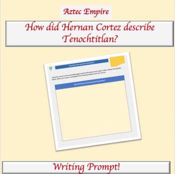 Aztec Empire Lesson Dbq Hernan Cortez Conquistadors Tenochtitlan