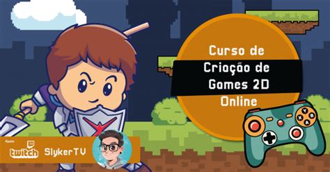 Curso de Criação de Games 2D Online e ao vivo online Sympla