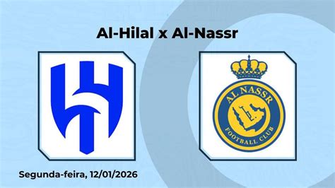 Estatísticas De Al Nassr X Al Hilal - Prognóstico Al-Hilal vs Al-Nassr - Liga Saudita (12/01/2026)