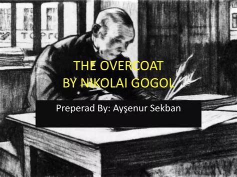 Ppt The Overcoat By Nikolai Gogol Powerpoint Presentation Free