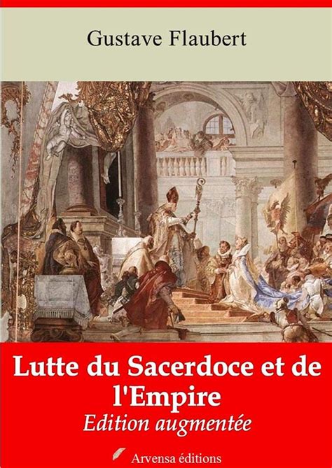 Lutte du Sacerdoce et de l Empire suivi d annexes Nouvelle édition