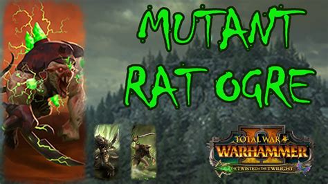 New Unit Mutant Rat Ogre Skaven Vs Tomb Kings Total War