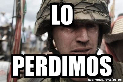 Meme Personalizado - LO PERDIMOS - 2343461