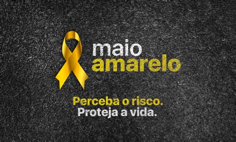 Respeito E Responsabilidade S O Tema Da Campanha Maio Amarelo